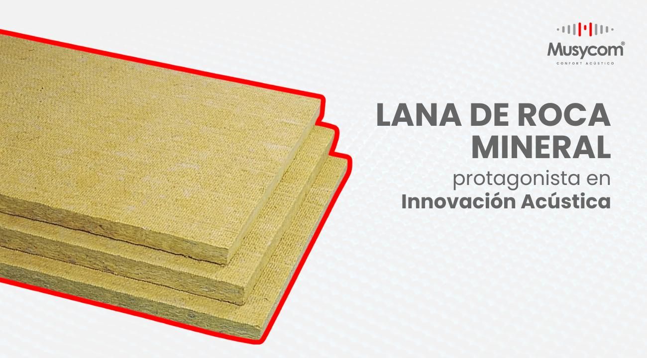 MUSYCOM: La lana de Roca Mineral, protagonista en Innovación Acústica