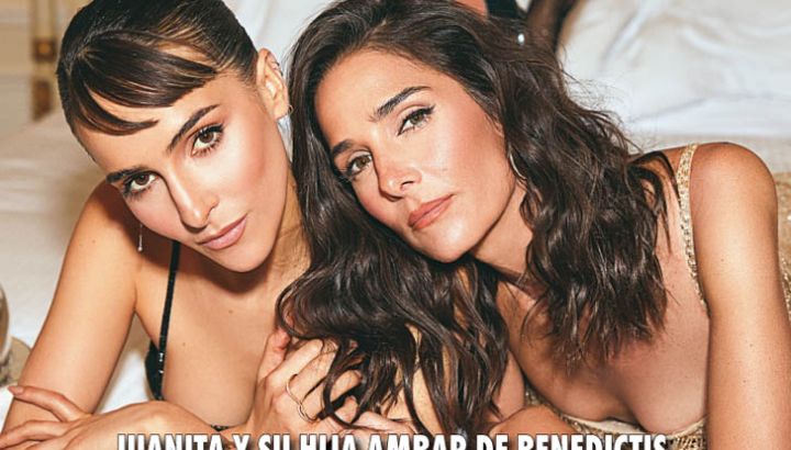 Juanita y su hija Ambar de Benedictis: “Ella me enseña a ser madre" 