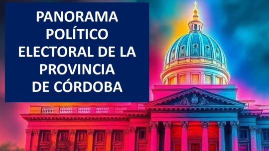 Qué dice la última encuesta en Córdoba sobre los candidatos de las principales fuerzas políticas para las próximas elecciones legislativas