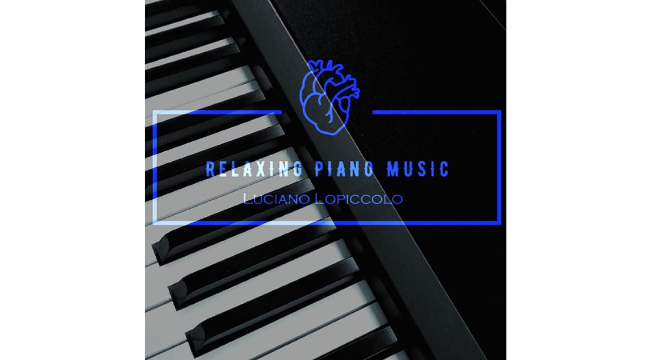Relaxing Piano Music: cuando la música se convierte en medicina