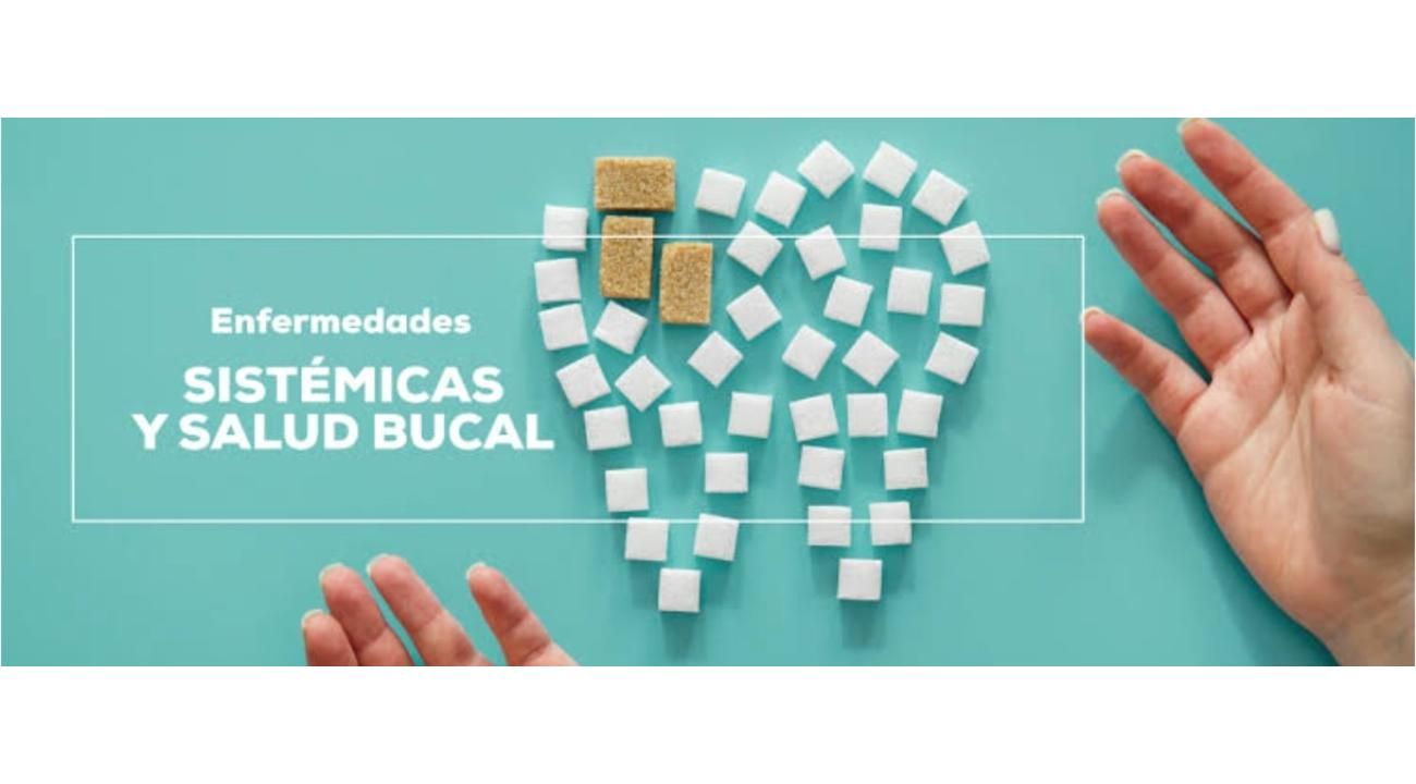 Salud bucal y su relación con Enfermedades Sistémicas