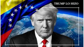 TRUMP, MADURO Y EL COLAPSO DEL DERECHO INTERNACIONAL