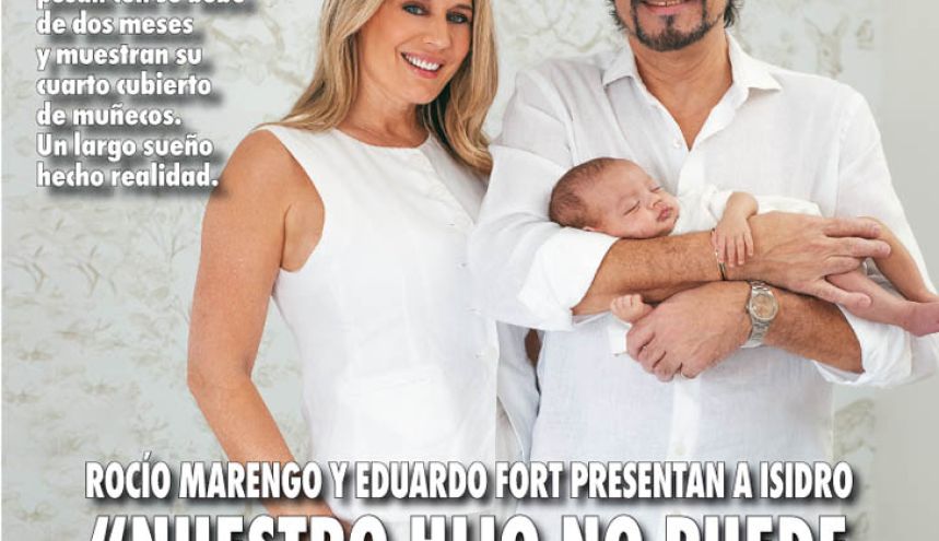 Rocío Marengo y Eduardo Fort presentan a Isidro: “nuestro hijo no puede ser más perfecto”