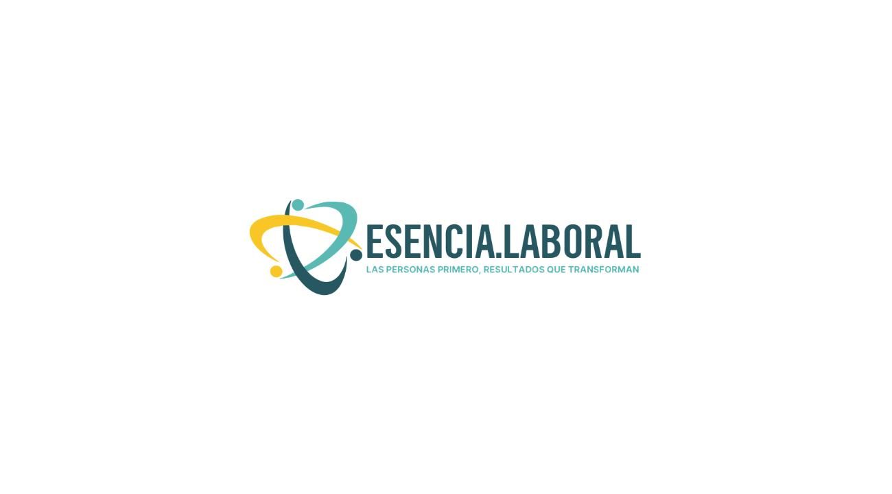 Esencia Laboral: estrategia humana para crecer con propósito