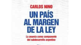 Un país al margen de la ley, libro de Carlos Nino.