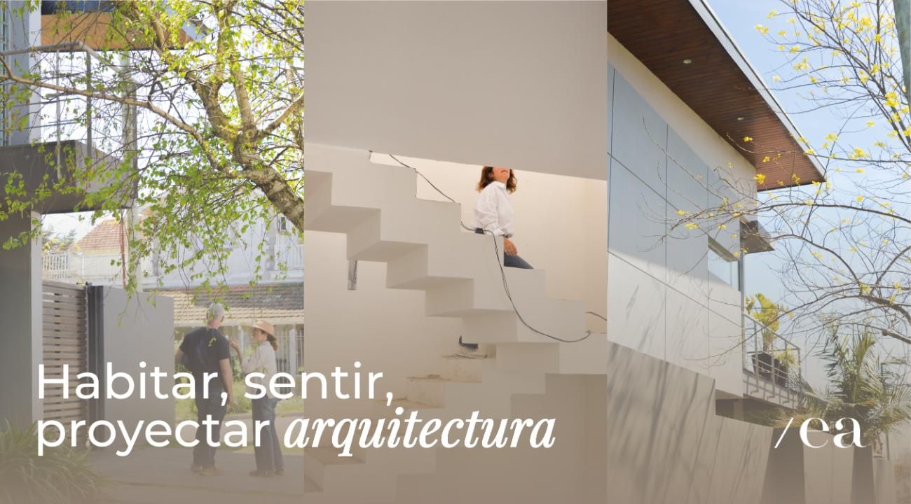 Habitar, sentir, proyectar arquitectura
