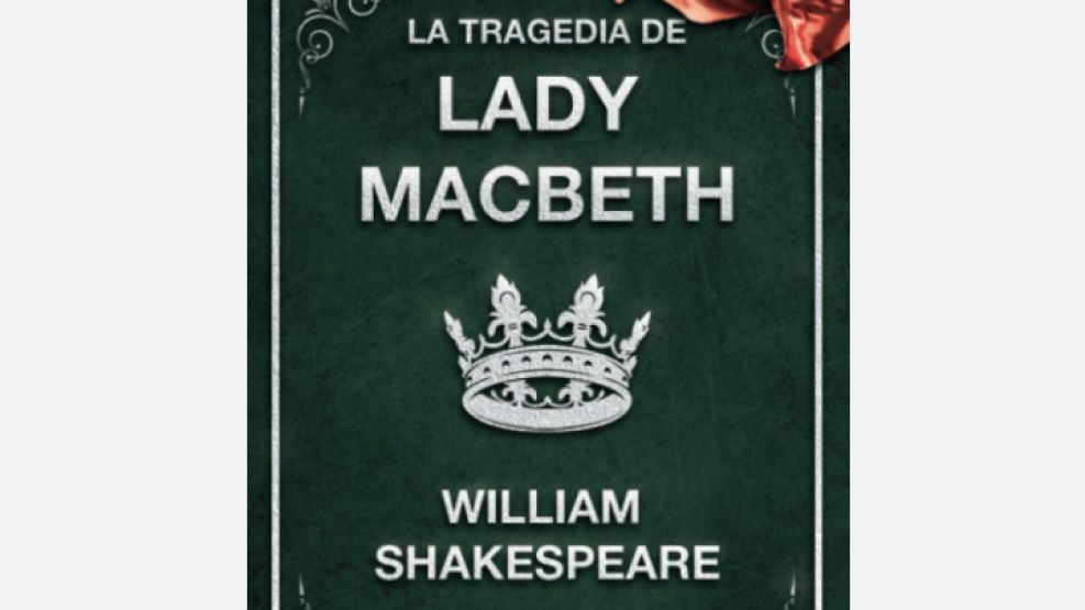 Lady Macbeth, la mítica creación de Shakespeare.