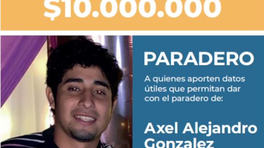 Caso Axel González: Nación ofrece una recompensa millonaria y apunta a destrabar la investigación