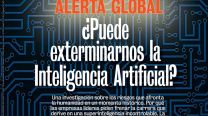Alerta global: ¿puede exterminarnos la Inteligencia Artificial?
