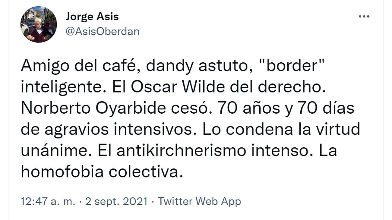 Jorge Asís despidió a Norberto Oyarbide